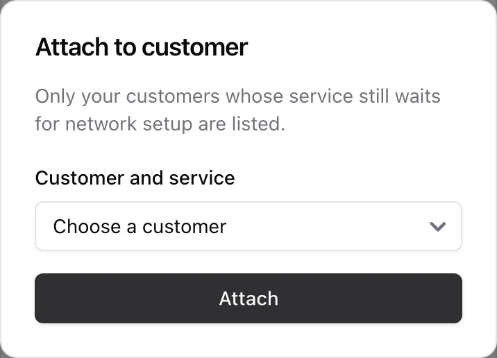 The agent's Attach to customer modal: only customers whose service still waits for network setup are offered