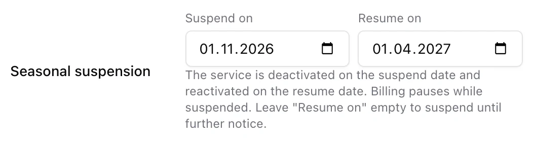 Seasonal suspension fields on a service: Suspend on and Resume on dates with explanatory text